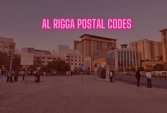 Al Rigga Postal Codes – Zip Codes of Al Rigga Dubai