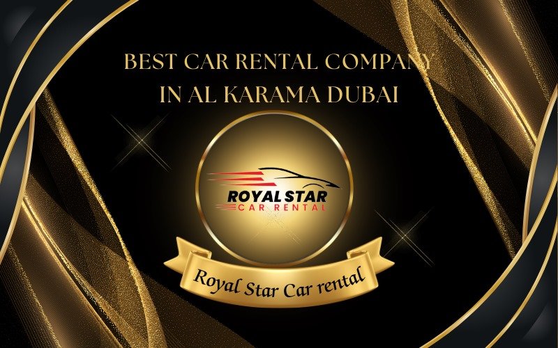 Best Car Rental Company in Al Karama Dubai