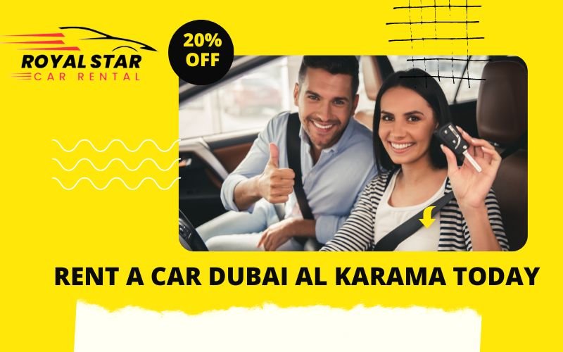 Explore Al Karama with Ease: Rent a Car Dubai Al Karama Today