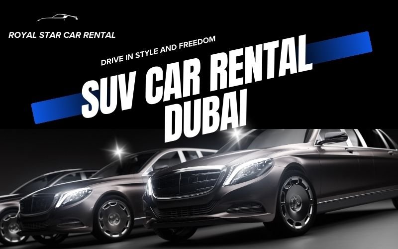 SUV Car Rental in Dubai