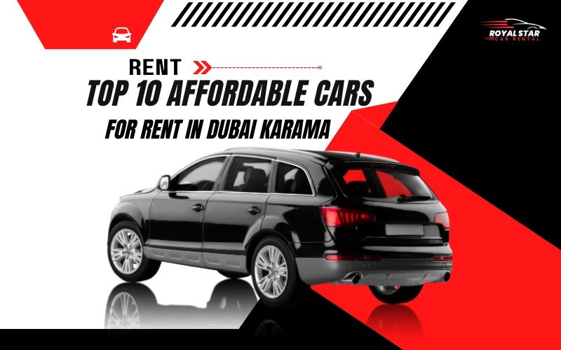 top 10 affordable cars in karama dubai