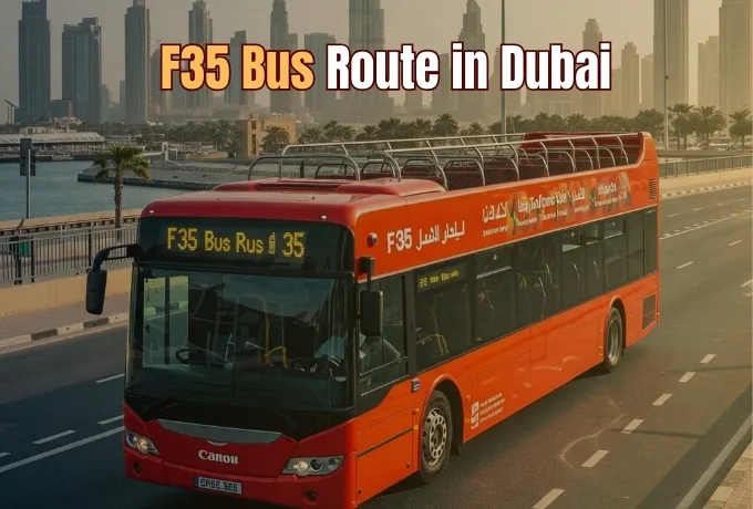 F35 Bus Route in Dubai: Timings, Stops, Fare & Travel Info